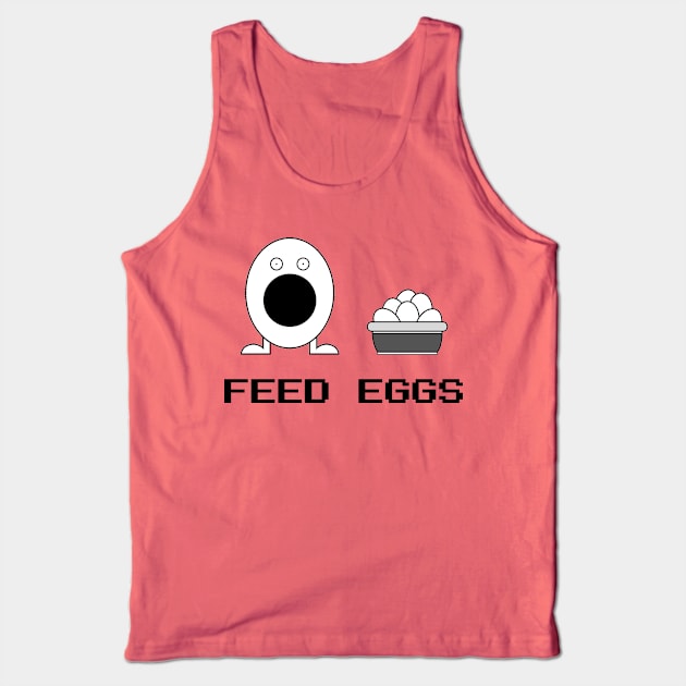 FEED EGGS Egg Game Funny Tank Top by MC-Face